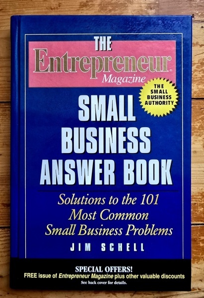 Jim Schell - Small Business Answer Book. Solutions to the 101 Most Common Small Business Problems. The Entrepreneur Magazine (editie hardcover)