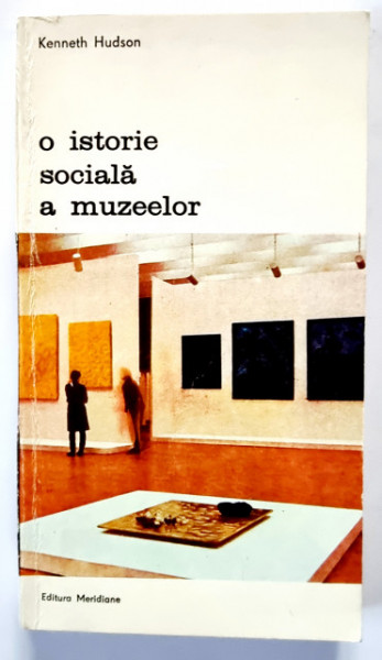 Kenneth Hudson - O istorie sociala a muzeelor