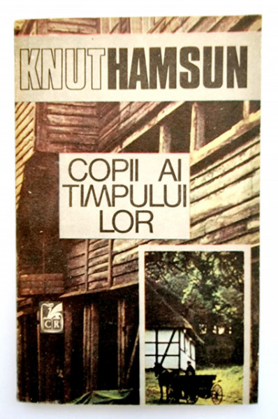 Knut Hamsun - Copii ai timpului lor