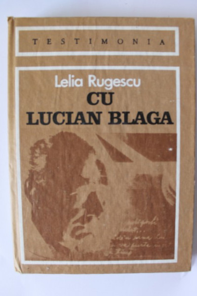 Lelia Rugescu - Cu Lucian Blaga (editie hardcover)