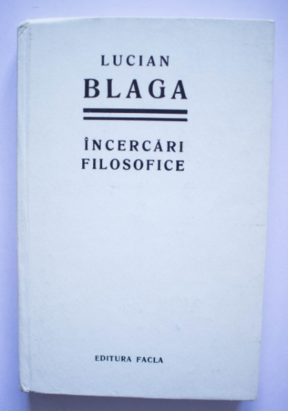 Lucian Blaga - Incercari filosofice (editie hardcover)