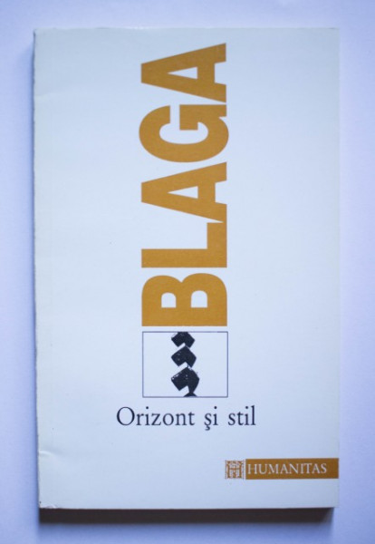 Lucian Blaga - Orizont si stil