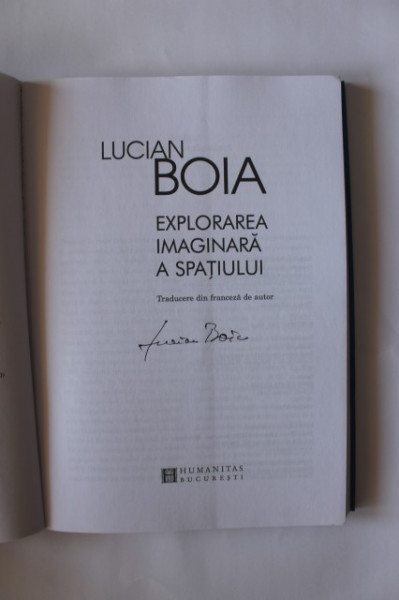 Lucian Boia - Explorarea imaginara a spatiului (cu autograf) - Img 2