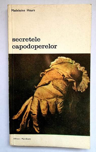 Madeleine Hours - Secretele capodoperelor