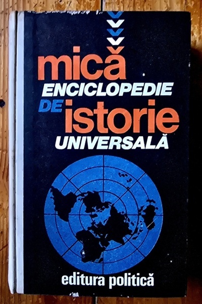 Marcel D. Popa, Horia C. Matei - Mica enciclopedie de istorie universala (editie hardcover) - Img 2