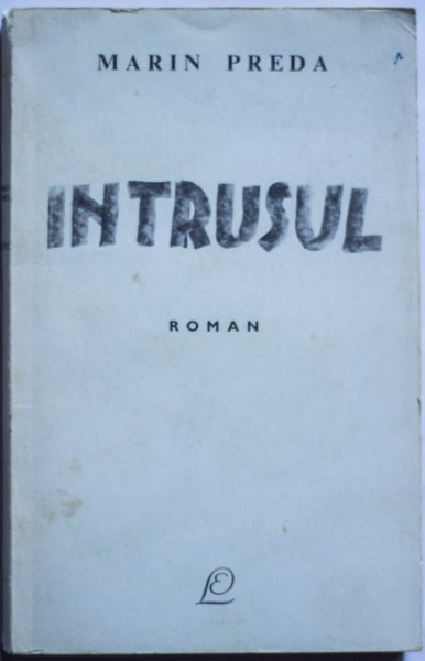 Marin Preda - Intrusul (editie princeps)