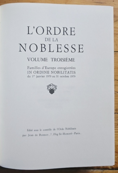 Maurice Roux (sous la direction generale de) - L`Ordre de la Noblesse. Familles d`Europe enregistrees in Ordine Nobilitatis (7 vol., editie hardcover, ”exemplaire de tete”) - Img 9