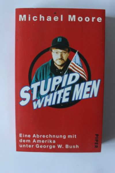 Michael Moore - Stupid white men