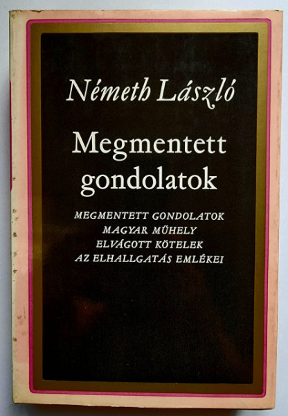Nemeth Laszlo - Megmentett gondolatok (editie hardcover)