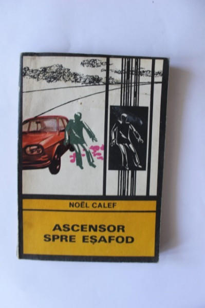 Noel Calef - Ascensor spre esafod