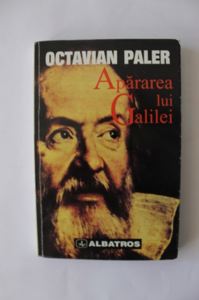 Octavian Paler - Apararea lui Galilei
