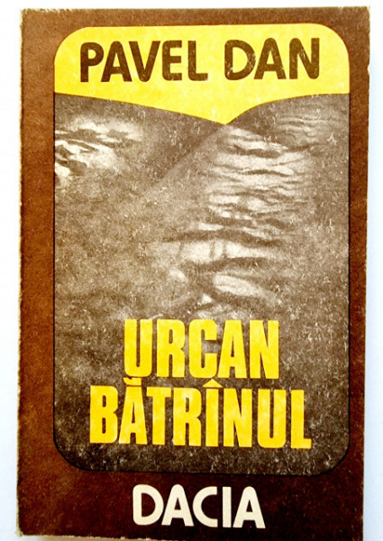 Pavel Dan - Urcan batranul