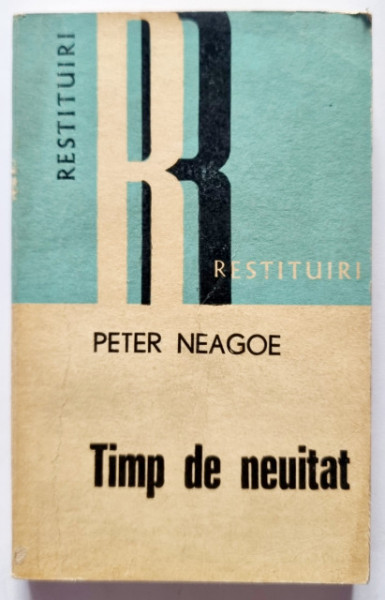 Peter Neagoe - Timp de neuitat