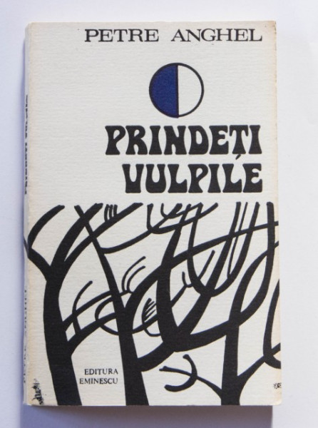 Petre Anghel - Prindeti vulpile
