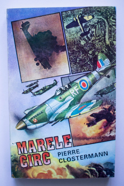 Pierre Clostermann - Marele circ