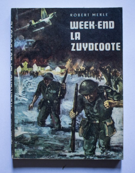 Robert Merle - Week-end la Zuydcoote