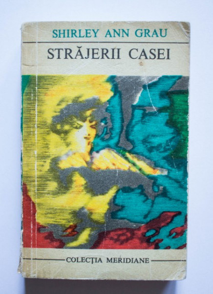 Shirley Ann Grau - Strajerii casei
