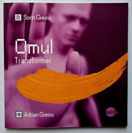 Sorin Grecu, Adrian Grecu - Omul Transformer
