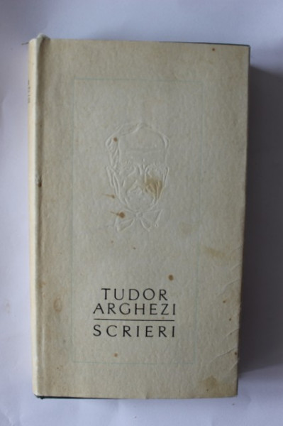 Tudor Arghezi - Scrieri alese. Proze (vol. 13, editie hardcover)