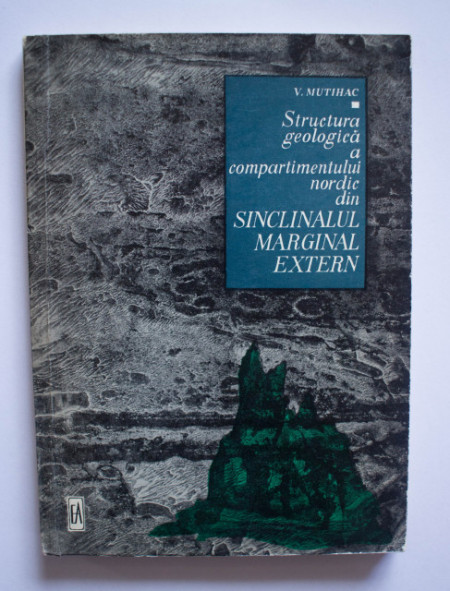 V. Mutihac - Structura geologica a compartimentului nordic din Sinclinalul marginal extern (Carpatii Orientali)