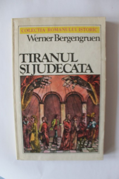 Werner Bergengruen - Tiranul si judecata