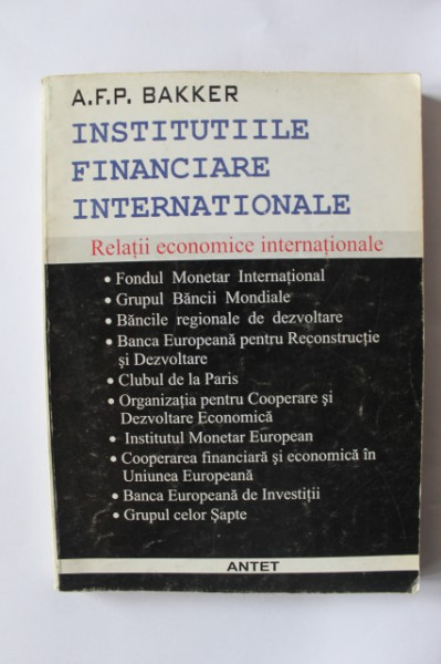 A.F.P. Bakker - Institutiile financiare internationale