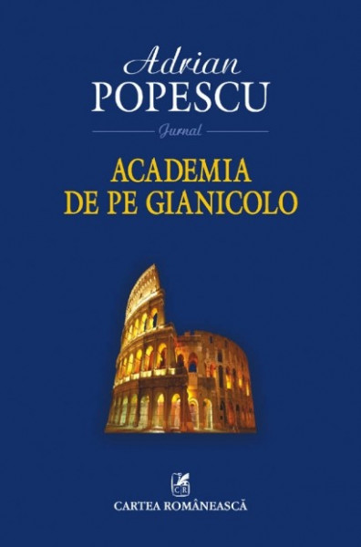 Adrian Popescu - Academia de pe Gianicolo