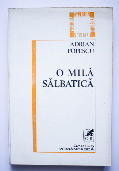 Adrian Popescu - O mila salbatica