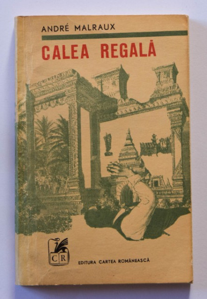 Andre Malraux - Calea regala