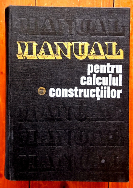 Andrei D. Caracostea - Manual pentru calculul constructiilor (vol. I, editie hardcover) - Img 2
