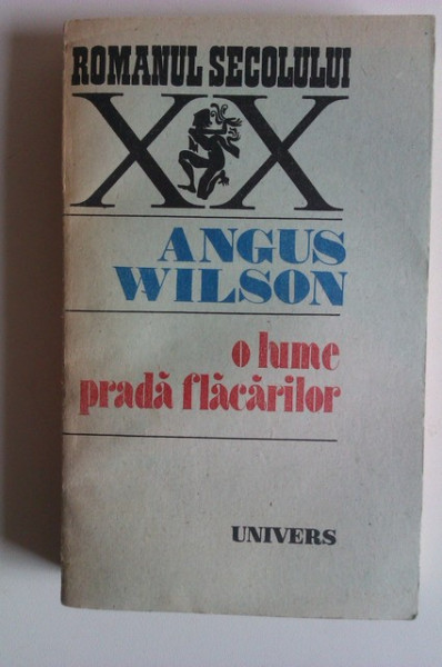 Angus Wilson - O lume prada flacarilor