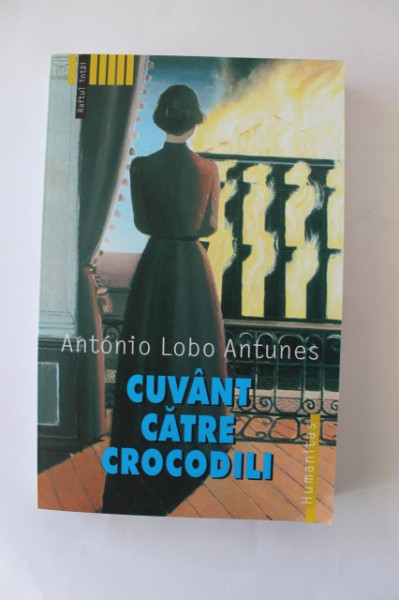 Antonio Lobo Antunes - Cuvant catre crocodili (cu autograf) - Img 2