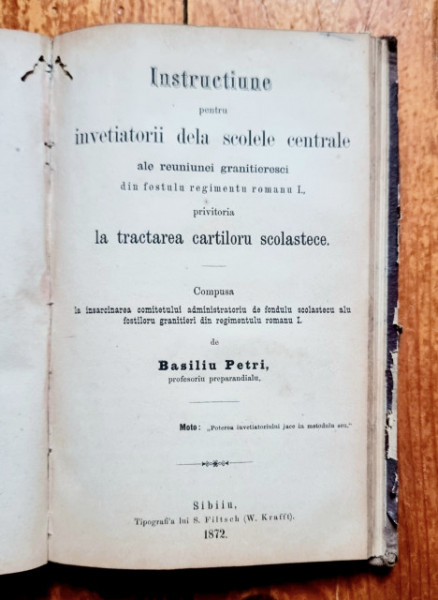 Basiliu Petri - Scriptolegia seau modulu de a invetia cetitulu scriendu. Indreptariu pentru invetiatori la tractarea Abecedariului / Basiliu Petri - Instructiune pentru invetiatorii dela scolele centrale (2 vol., editie hardcover) - Img 2