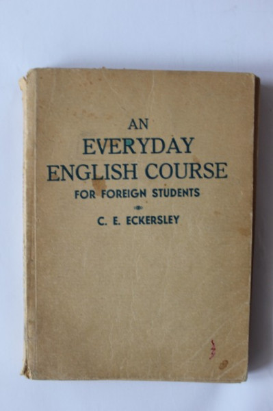 C. E. Eckersley - An everyday English course for foreign students