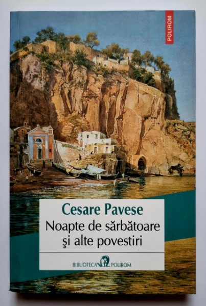 Cesare Pavese - Noapte de sarbatoare si alte povestiri