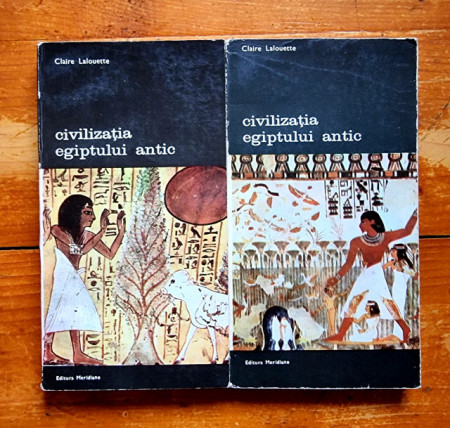 Claire Lalouette - Civilizatia Egiptului antic (2 vol.)