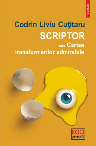 Codrin Liviu Cutitaru - Scriptor sau Cartea transformarilor admirabile