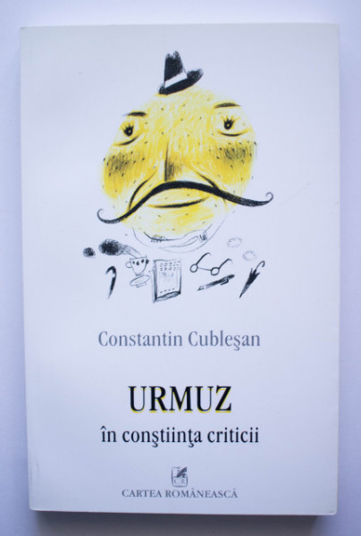 Constantin Cublesan - Urmuz in constiinta criticii