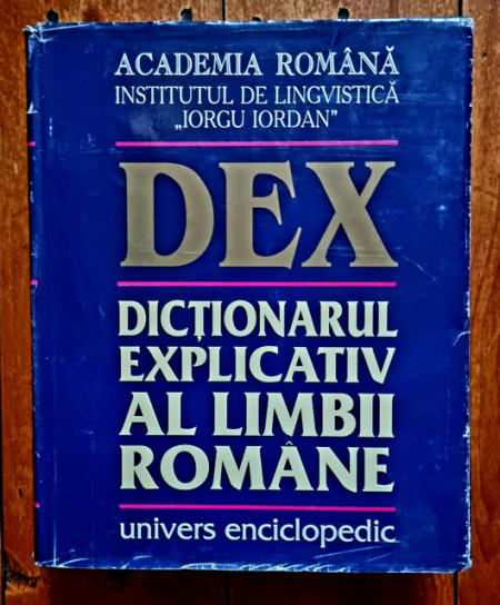 DEX. Dictionarul explicativ al limbii romane (editie hardcover)