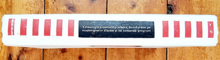 Dr. Ing. Ionel Gavrilas, Ing. Nicolae Voicu - Tehnologia pieselor tip arbore, bucsa si disc pe masini-unelte clasice si cu comanda program (editie hardcover)