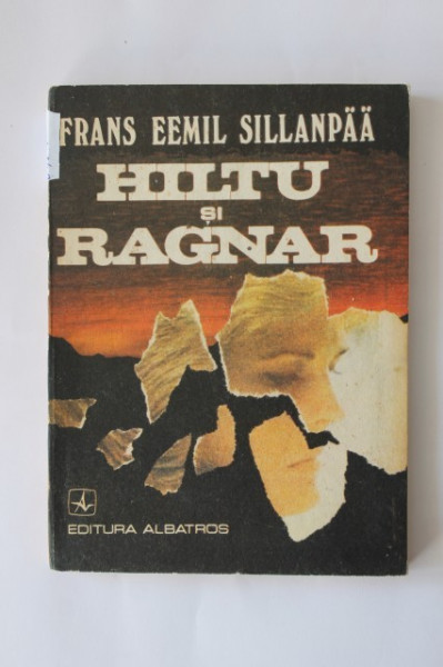 Frans Eemil Sillanpaa - Hiltu si Ragnar