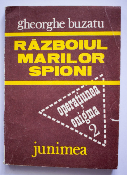 Gheorghe Buzatu - Razboiul marilor spioni