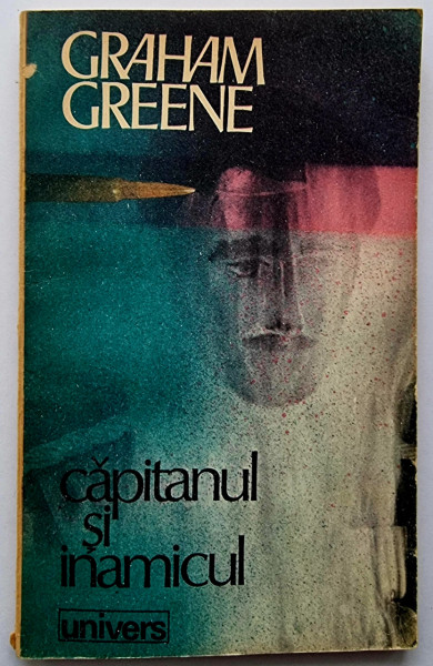 Graham Greene - Capitanul si inamicul