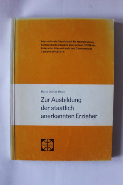 Hans-Dieter Heun - Zur Ausbildung der staatlich anerkannten Erzieher (editie in limba germana)