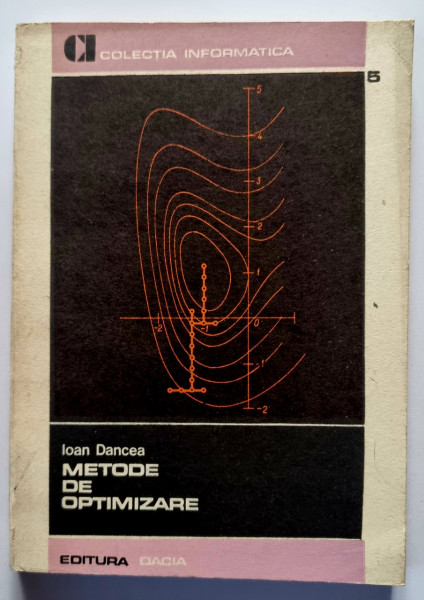 Ioan Dancea - Metode de optimizare. Algoritimi-programe