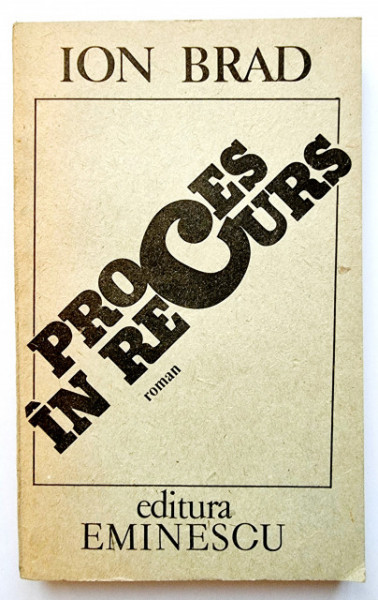 Ion Brad - Proces in recurs