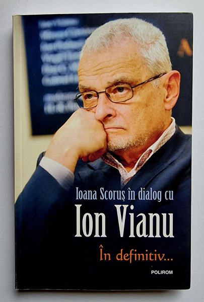 Ion Vianu, Ioana Scorus - In definitiv...