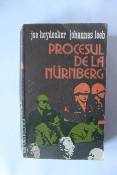 Joe Heydecker, Johannes Leeb - Procesul de la Nurnberg (editie necenzurata)