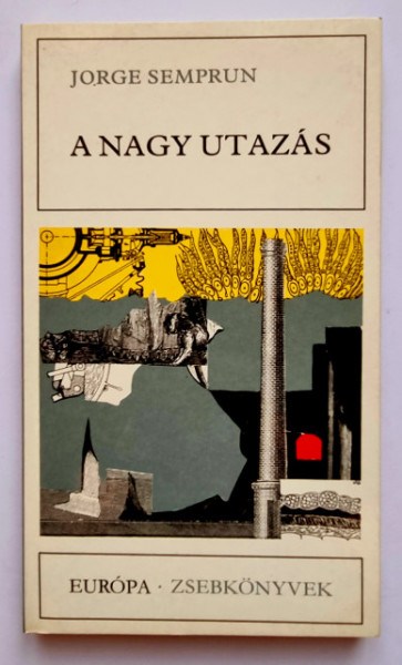 Jorge Semprun - A nagy utazas