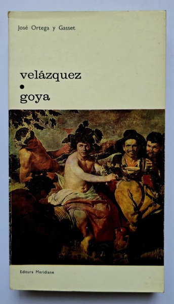 Jose Ortega y Gasset - Velazquez. Goya